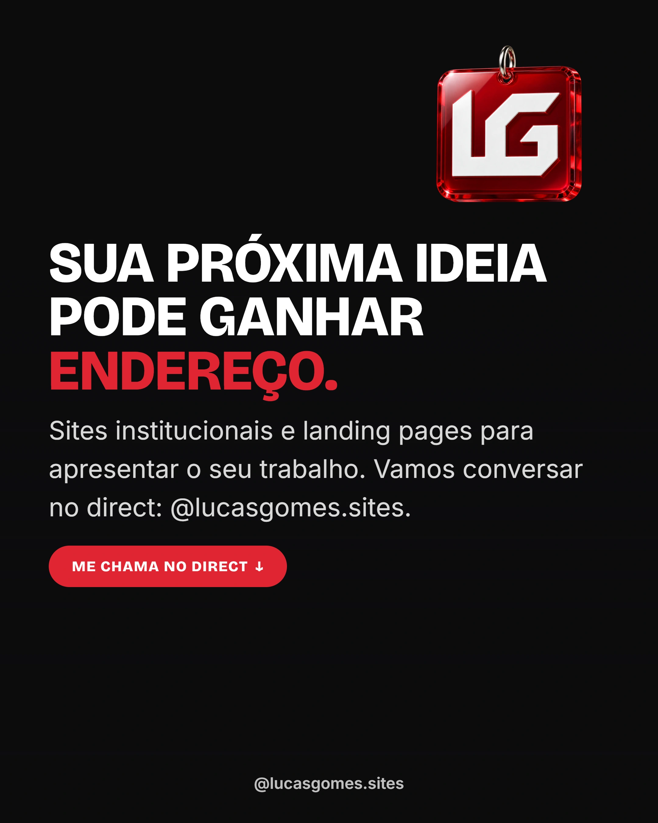 Campanha LG: Sua próxima ideia pode ganhar endereço.